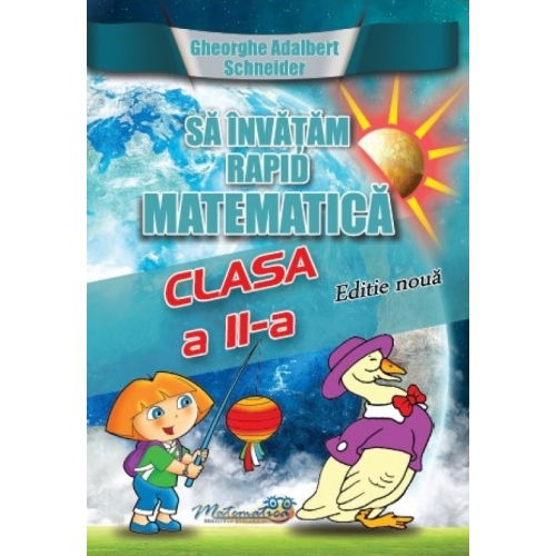 Sa invatam rapid matematica. Clasa 2 - Gheorghe Adalbert Schneider
