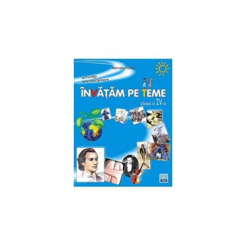 Invatam pe teme pentru clasa a IV-a (Marcela Penes)