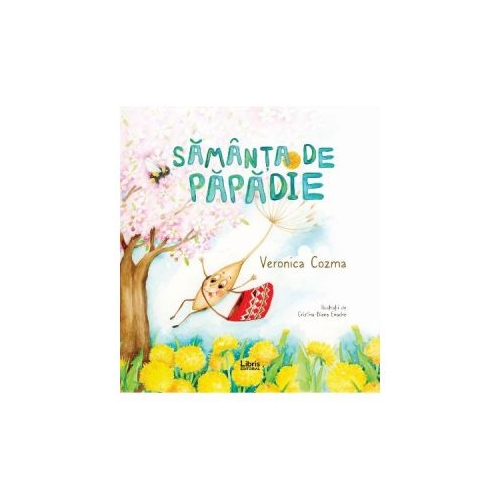 Samanta de papadie - Veronica Cozma, Cristina-Diana Enache, editura Creator. Carte recomandata copiilor