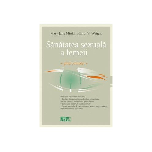 Sanatatea sexuala a femeii. Ghid complet - Mary Jane Minkin