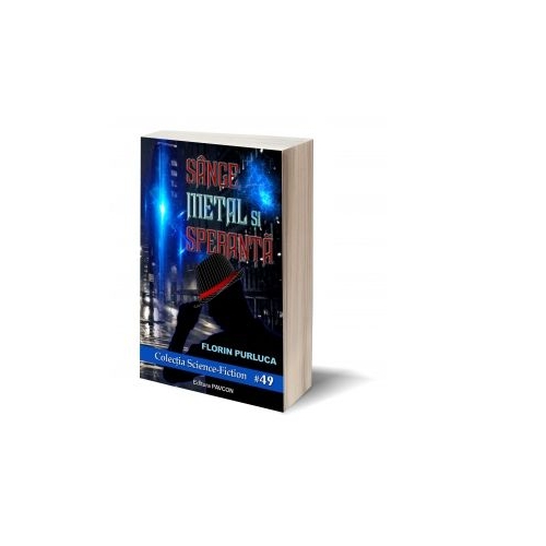 Sange, Metal si Speranta - Florin Purluca