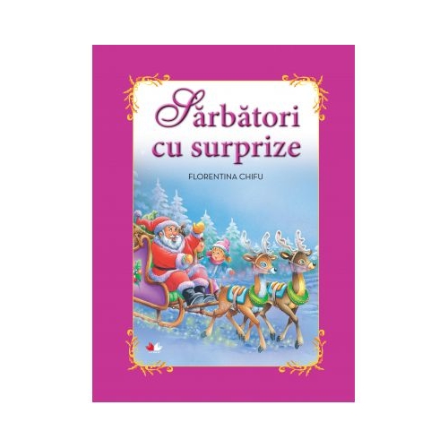 Sarbatori cu surprize - Florentina Chifu