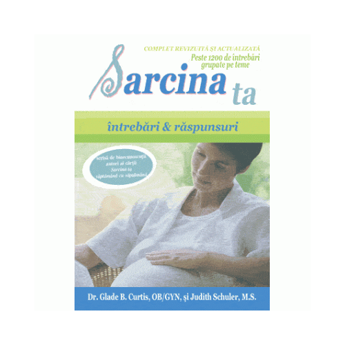 Sarcina ta. Intrebari si raspunsuri - Glade B. Curtis