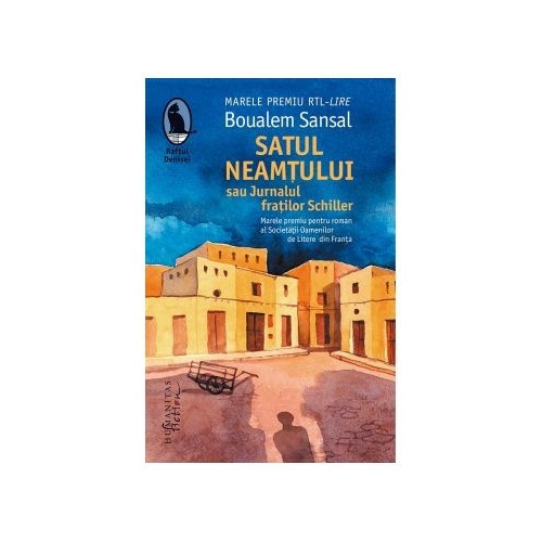 Satul neamtului sau Jurnalul fratilor Schiller - Boualem Sansal