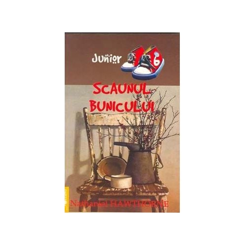 Scaunul bunicului - Nathaniel Hawthorne, editura Dexon. Carte cu povesti pentru copii