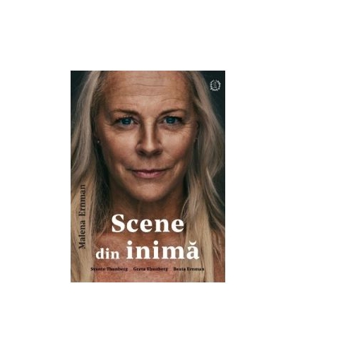 Scene din inima - Malena Ernman
