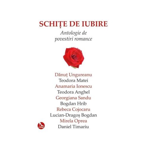 Schite de iubire. Antologie de povestiri romance
