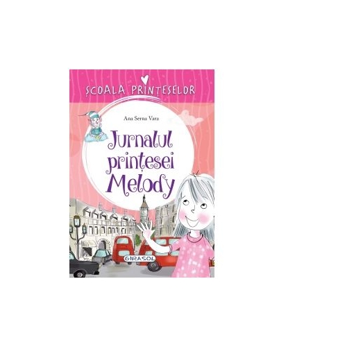 Scoala Printeselor. Jurnalul printesei Melody - Ana Serna Vara