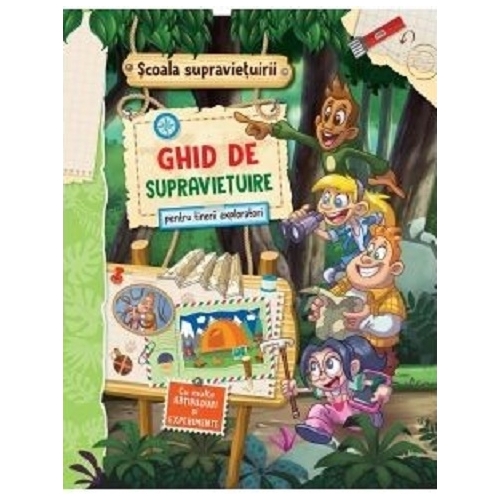 Scoala supravietuirii. Ghid de supravietuire pentru tinerii supravietuitori