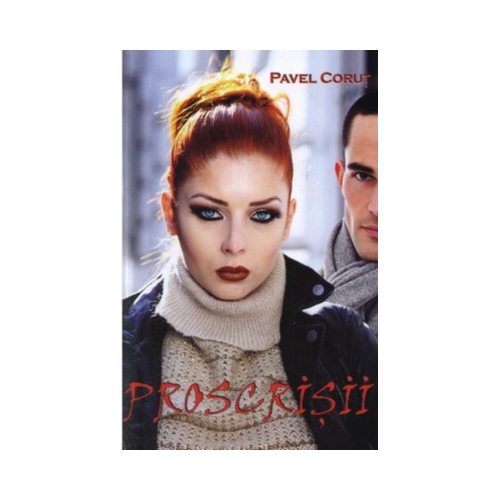Proscrisii - Pavel Corut