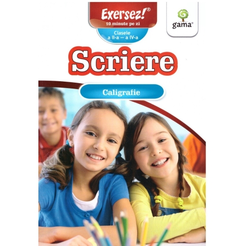 Scriere clasele a II-a - a IV-a. Caligrafie. Exersez!