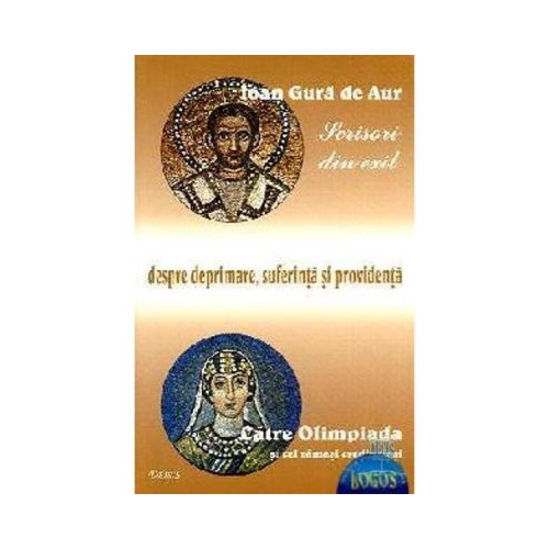 Scrisori din exil - Sfantul Ioan Gura De Aur