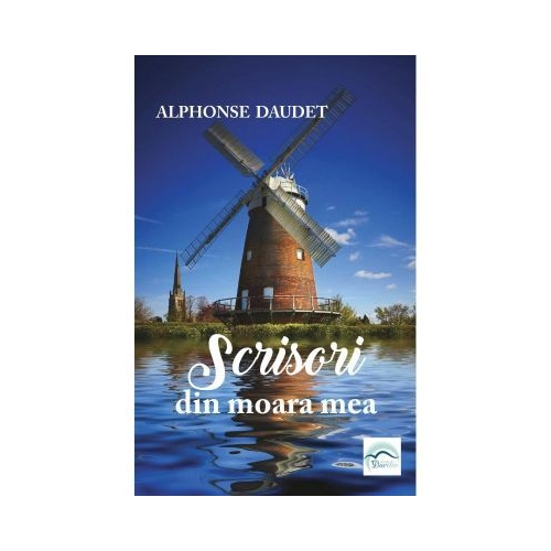 Scrisori din moara mea - Alphonse Daudet