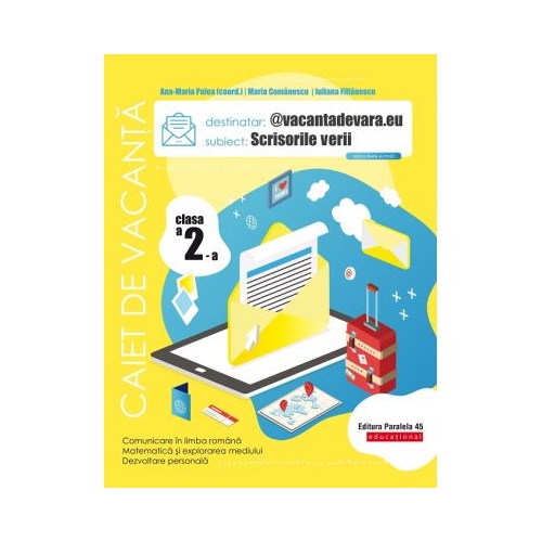 @vacantadevara. eu. Scrisorile verii. Caiet de vacanta. Clasa a 2-a - Maria Comanescu, Iuliana Filfanescu