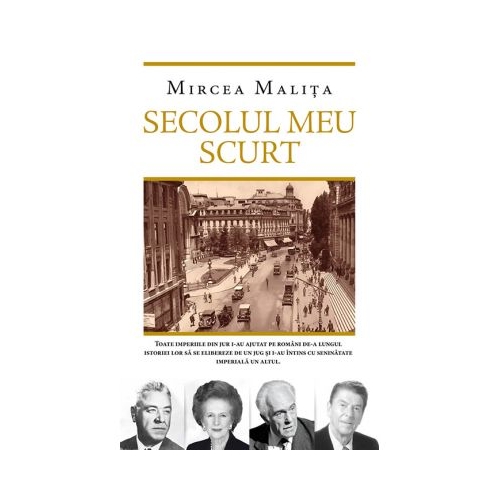 Secolul meu scurt - Mircea Malita
