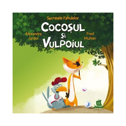 Secretele fabulelor. Cocosul si vulpoiul - Alexandre Jardin, Fred Multier