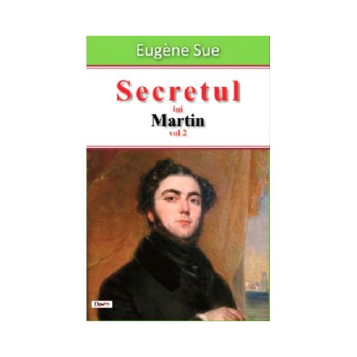 Secretul lui Martin volumul 2 - Eugene Sue