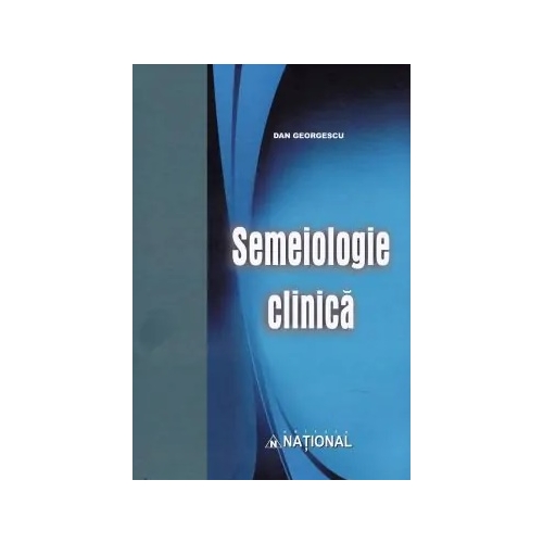 Semeiologie clinica. Editia a 5-a - Dan Georgescu