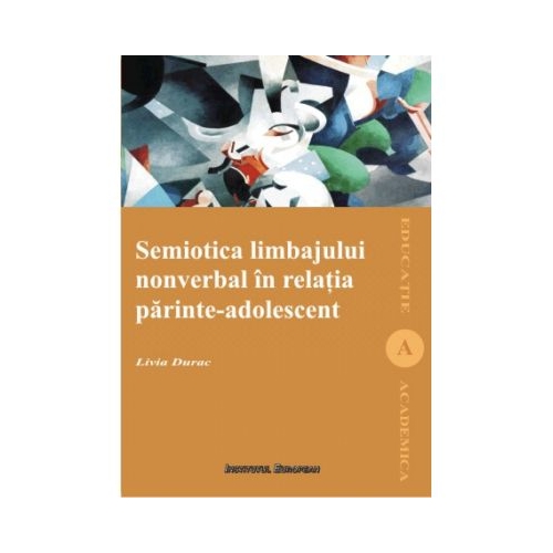 Semiotica limbajului nonverbal in relatia parinte - adolescent - Livia Durac