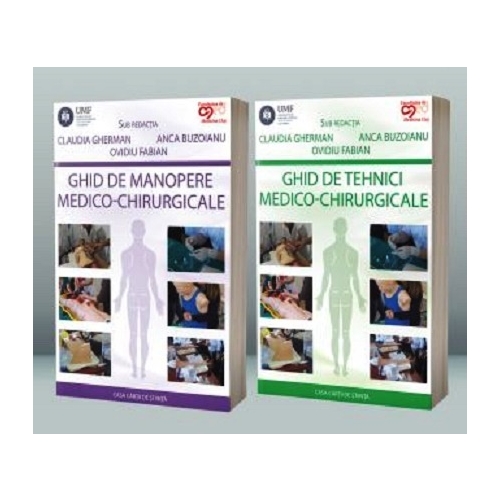 SET Ghid de tehnici medico-chirurgicale si Ghid de manopere medico-chirurgicale - Claudia Gherman