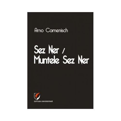 Sez Ner / Muntele Sez Ner - Arno Camenisch