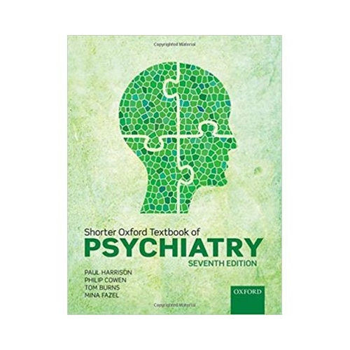 Shorter Oxford Textbook of Psychiatry - Paul Harrison, Philip Cowen, Tom Burns, Mina Fazel