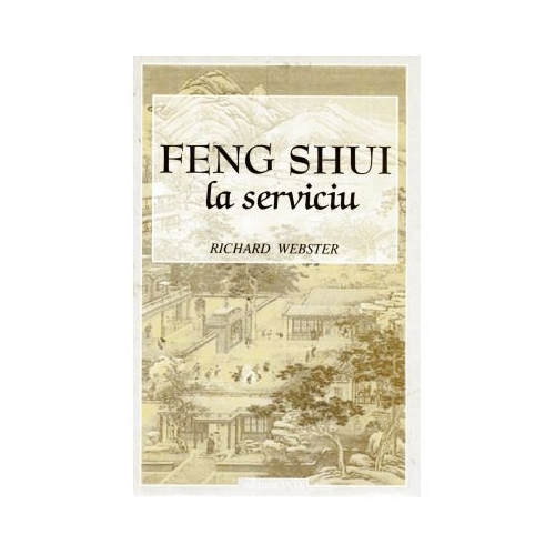 FENG SHUI LA SERVICIU - RICHARD WEBSTER
