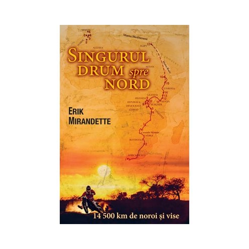 Singurul drum spre nord - Erik Mirandette