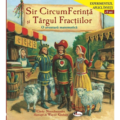 Sir CircumFerinta si Targul Fractiilor - Cindy Neuschwander, editura Aramis