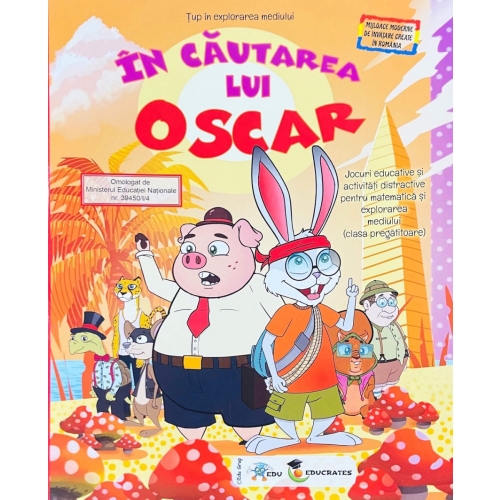 In cautarea lui Oscar Tup in explorarea mediului Matematica si explorarea mediului EDU grupdzc
