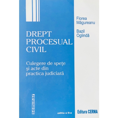 Drept procesual civil. Culegere de spete - Bazil Oglinda