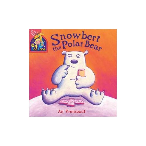 Snowbert the Polar Bear - An Vrombaut