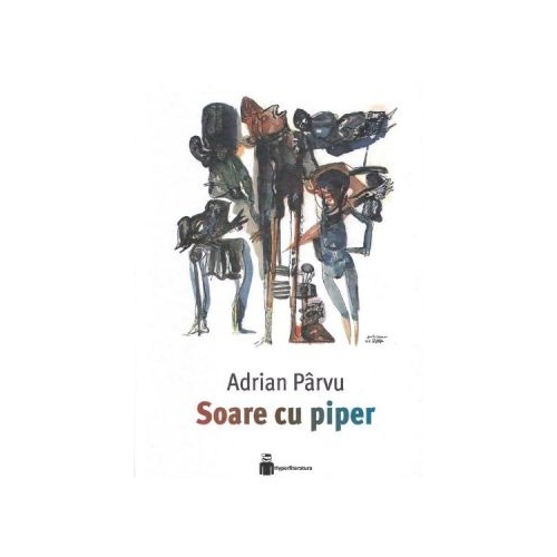 Soare cu piper - Adrian Parvu