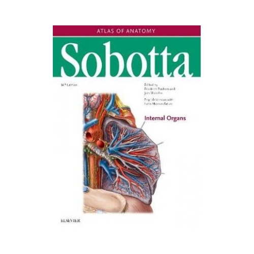 Sobotta Atlas of Anatomy, Vol. 2, 16th ed., English/Latin, 16th Edition. Internal Organs - Friedrich Paulsen &amp; Jens Waschke