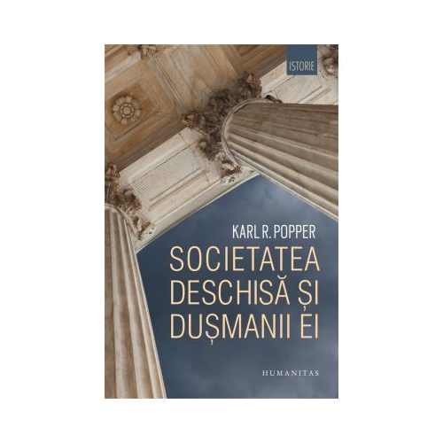 Societatea deschisa si dusmanii ei - Karl Raimund Popper