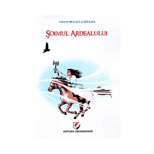 Soimul Ardealului - Savian Bulacu-Lapusata