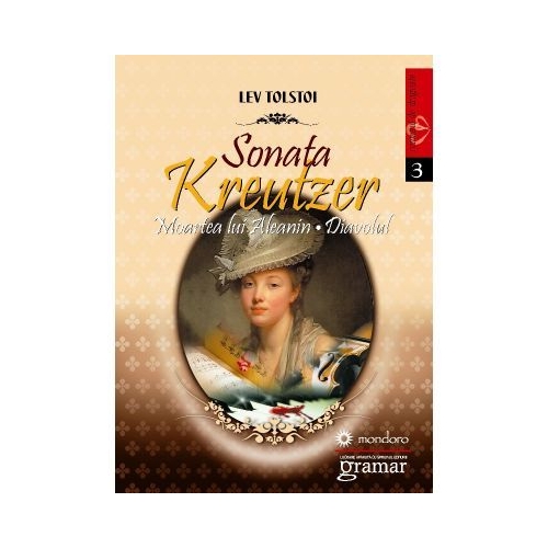 Sonata Kreutzer. Moartea lui Aleanin. Diavolul - Lev Nikolaevici Tolstoi