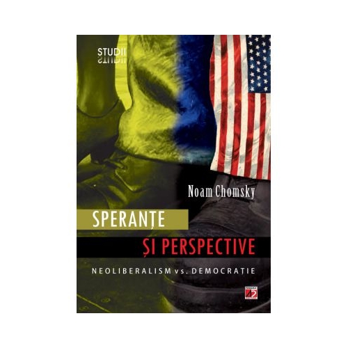 Sperante si perspective. Neoliberalism vs. democratie - Noam Chomsky