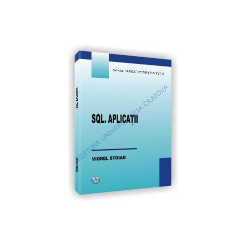 SQL. Aplicatii - Viorel Stoian