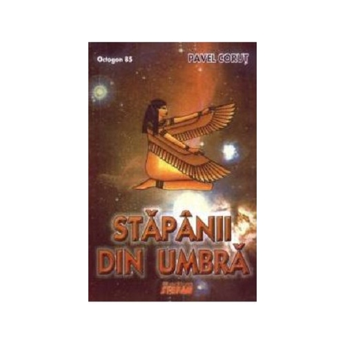 Stapanii din umbra - Pavel Corut