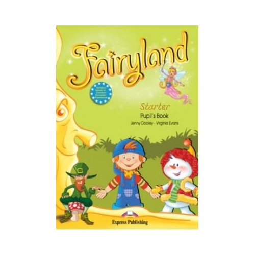 Fairyland Starter Curs de limba engleza. Pupils's Book - Virginia Evans