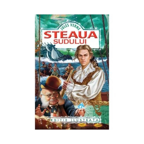 Steaua Sudului. Editie ilustrata - Jules Verne