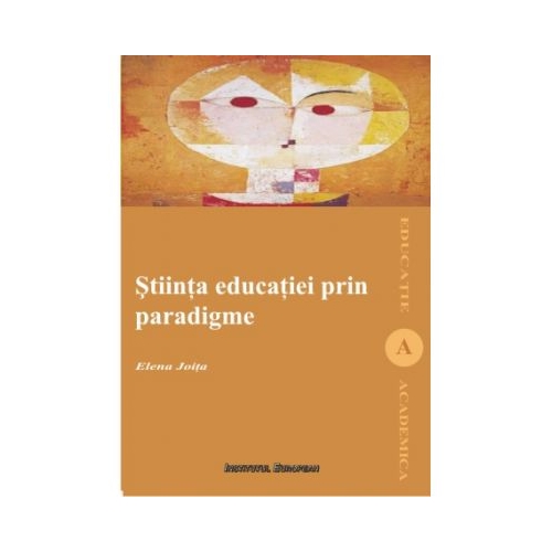 Stiinta educatiei prin paradigme - Elena Joita