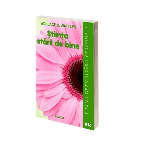 Stiinta Starii de Bine - Wallace D. Wattles