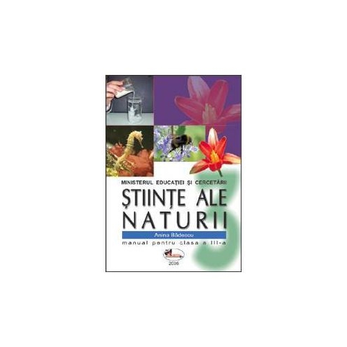Stiinte ale naturii. Manual pentru clasa a III-a - Anina Badescu