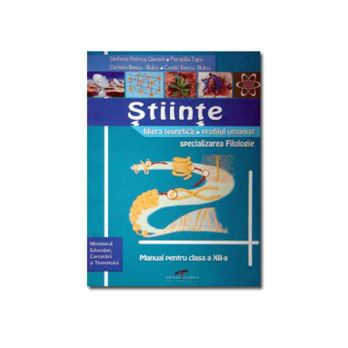 Manual Stiinte pentru clasa a XII-a - Stefania Giersch, editura CD Press