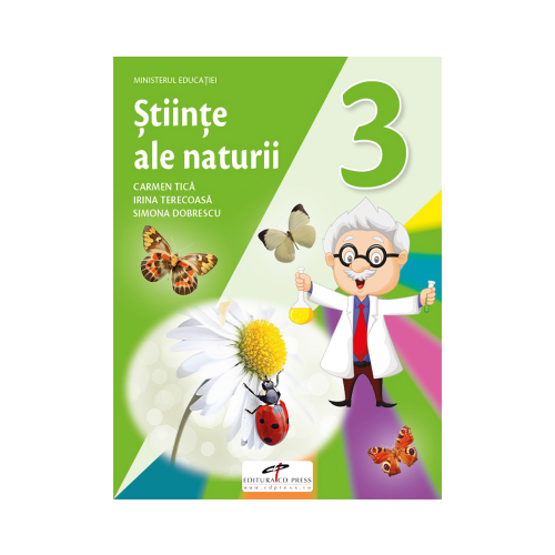 Stiinte ale naturii. Manual pentru clasa a 3-a - Carmen Tica, Irina Terecoasa, Simona Dobrescu Stiintele naturii Clasa 3 CD Press grupdzc
