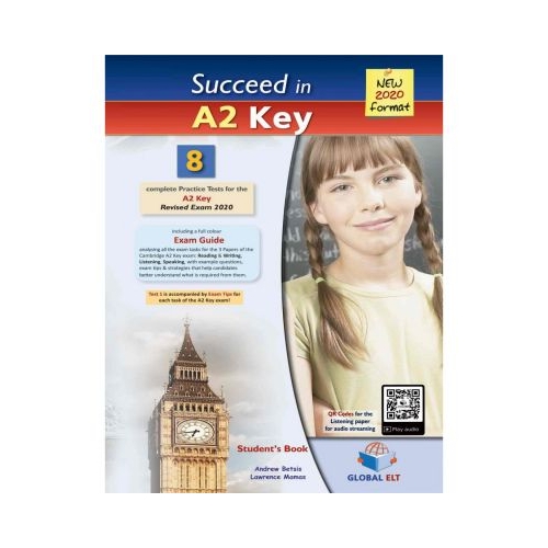Succeed in Cambridge English A2 KEY (KET). 8 Practice Tests for the Revised Exam from 2020 - Andrew Betsis