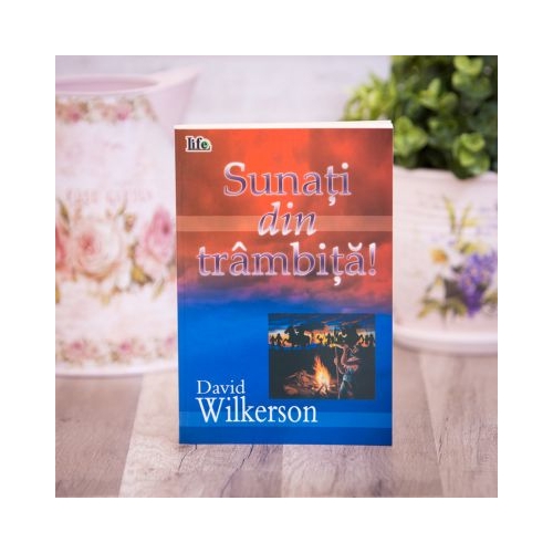 Sunati din trambita - David Wilkerson