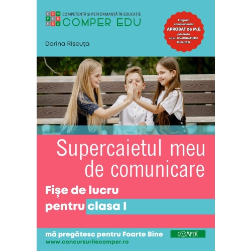 Supercaietul meu de comunicare. Fise de lucru pentru Clasa 1 - Dorina Riscuta